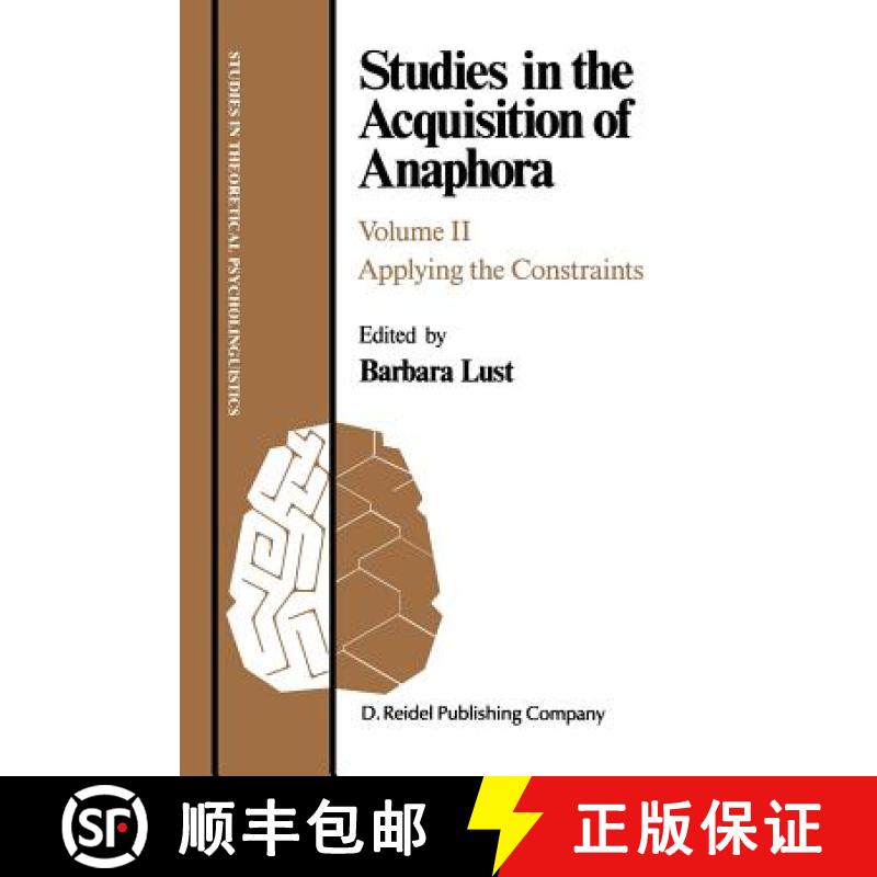 【3-4周达】Studies in the Acquisition of Anaphora: Applying the Constraints - Studies in the Acquisit... [9781556080234]