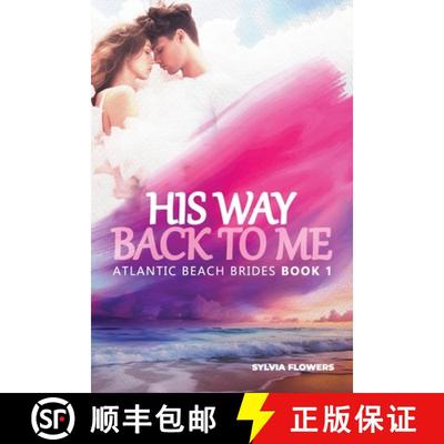 【3-4周达】His Way Back to Me: (Atlantic Beach Brides - Book 1) [9798330479412]