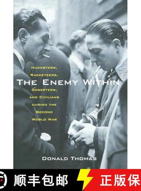 【3-4周达】The Enemy Within: Hucksters, Racketeers, Deserters, and Civilians During the Second World War [9780814782866]