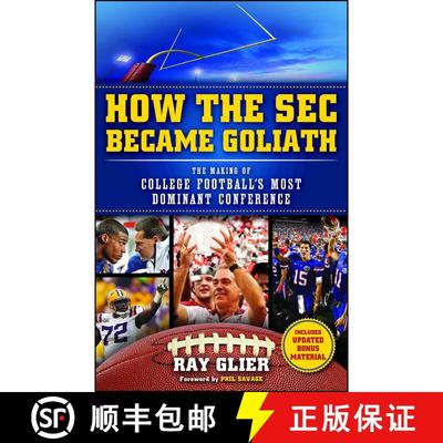 【3-4周达】How the SEC Became Goliath: The Making of College Football's Most Dominant Conference [9781476710303]