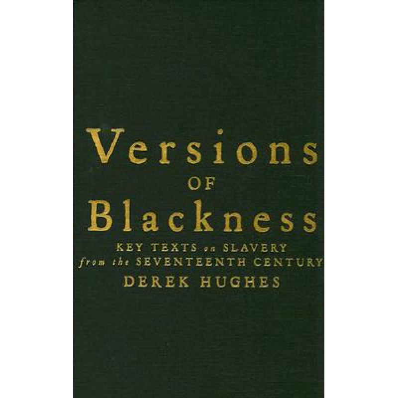 【4周达】Versions of Blackness: Key Texts on Slavery from the Seventeenth Century [9780521869300] 书籍/杂志/报纸 原版其它 原图主图