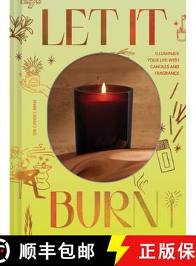 【3-4周达】Let It Burn: Illuminate Your Life with Candles and Fragrance [9781797222080]