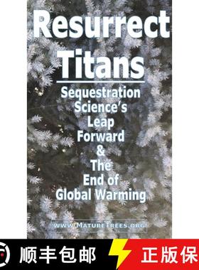 【3-4周达】Resurrect Titans Sequestration Science's Leap Forward & The End of Global Warming [9798218558017]
