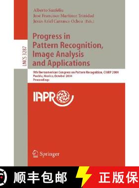 【3-4周达】Progress in Pattern Recognition, Image Analysis and Applications: 9th Iberoamerican Congre... [9783540235279]