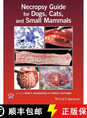 【3-4周达】Necropsy Guide For Dogs, Cats, And Small Mammals [Wiley动物医学] [9781119115656]