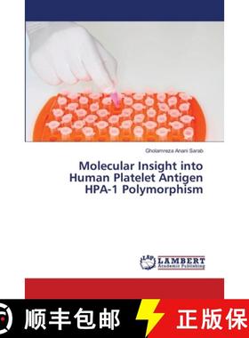 预订 Molecular Insight into Human Platelet Antigen HPA-1 Polymorphism [9783659444111]