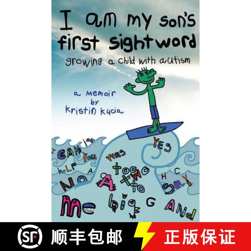 预订 I Am My Son's First Sightword: growing a child with autism [9780692256879]