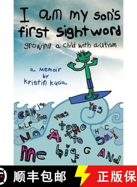 预订 I Am My Son's First Sightword: growing a child with autism [9780692256879]