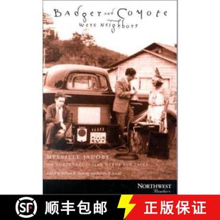 【3-4周达】Badger and Coyote Were Neighbors: Melville Jacobs on Northwest Indian Myths and Tales [9780870714733]