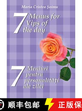 预订 7 Menus for 7 Vips of the day: 7 meniuri pentru 7 personalitati ale zilei [9786069442098]
