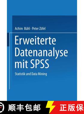 【3-4周达】Erweiterte Datenanalyse mit SPSS : Statistik und Data Mining [9783531138213]