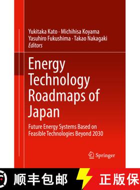 【3-4周达】Energy Technology Roadmaps of Japan: Future Energy Systems Based on Feasible Technologies ... [9784431559498]