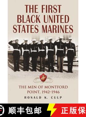 【3-4周达】The First Black United States Marines : The Men of Montford Point, 1942-1946 [9780786477142]