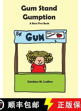 预订 Gum Stand Gumption: A Base Five Book [9780692602058]