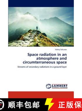 预订 Space radiation in an atmosphere and circumterraneous space [9783845433264]