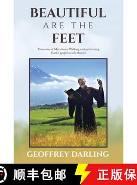 预订 Beautiful Are The Feet: Memories of Marathons: Walking and performing Mark's gospel as solo thea... [9798385013982]