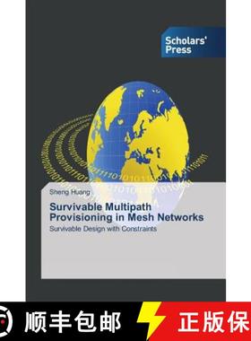 预订 Survivable Multipath Provisioning in Mesh Networks [9783639700176]