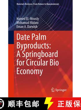 【3-4周达】Date Palm Byproducts: A Springboard for Circular Bio Economy [9789819904747]