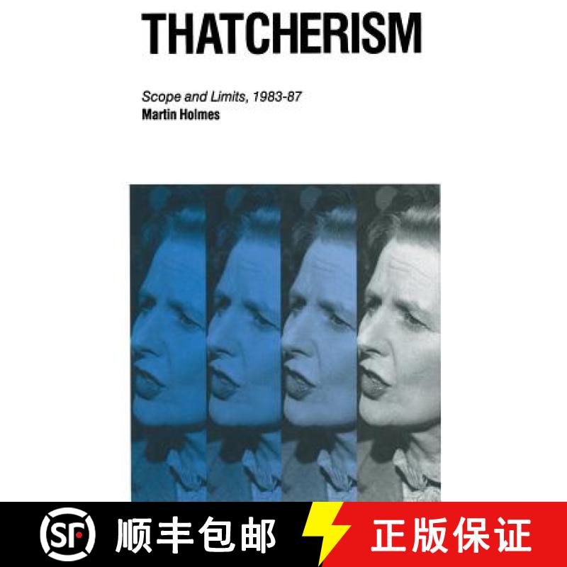 【3-4周达】Thatcherism : Scope and Limits, 1983-87 [9780333492338]