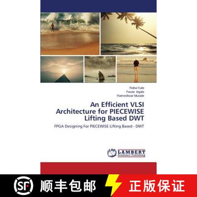 预订 An Efficient VLSI Architecture for PIECEWISE Lifting Based DWT [9783848434992]