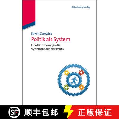 【3-4周达】Politik als System: Eine Einfuhrung in Die Systemtheorie Der Politik [9783486702231]