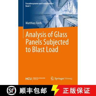 【3-4周达】Analysis of Glass Panels Subjected to Blast Load [9783662590867]