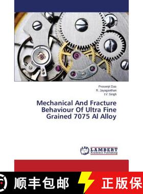 预订 Mechanical and Fracture Behaviour of Ultra Fine Grained 7075 Al Alloy [9783659585524]