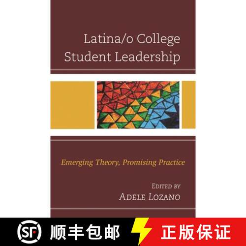 【3-4周达】Latina/o College Student Leadership : Emerging Theory, Promising Practice [9781498520249]