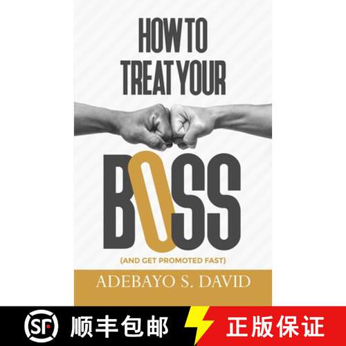 【3-4周达】How to Treat your Boss: And Get Promoted Fast [9781952098239]