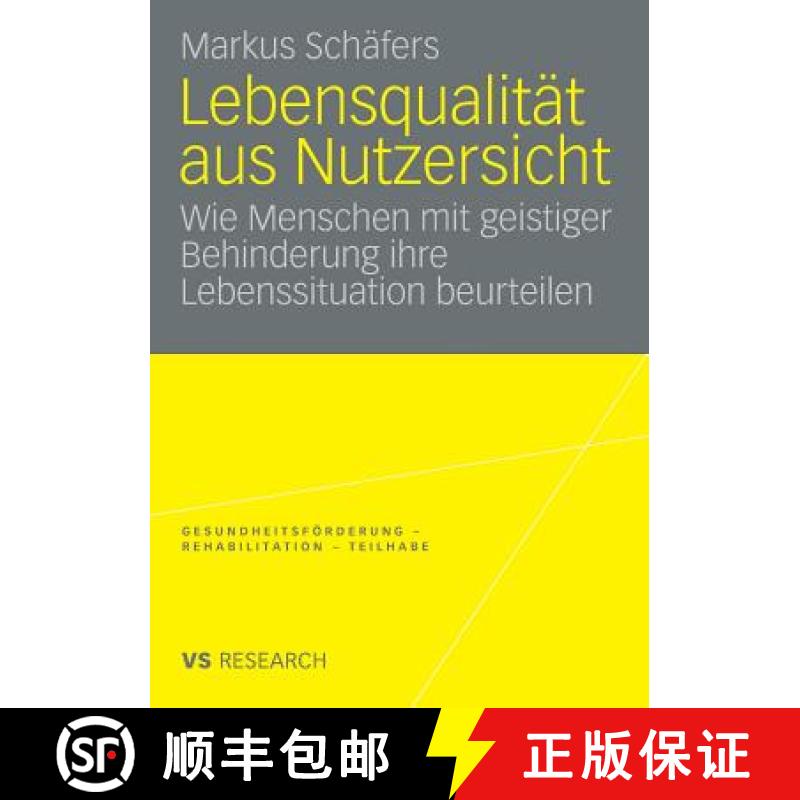 【3-4周达】Lebensqualität Aus Nutzersicht: Wie Menschen Mit Geistiger Behinderung Ihre Lebenssituati... [9783531160139]