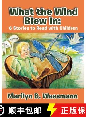 【3-4周达】What the Wind Blew in: 6 Stories to Read with Children (New Edition) [9781645504573]