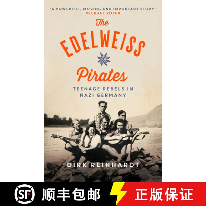 【3-4周达】The Edelweiss Pirates: Teenage Rebels in Nazi Germany [9781782693093]