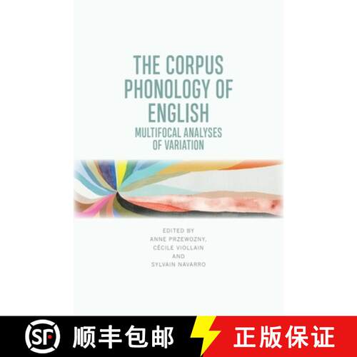 【3-4周达】精装 The Corpus Phonology of English: Multifocal Analyses of Variation [9781474466998]