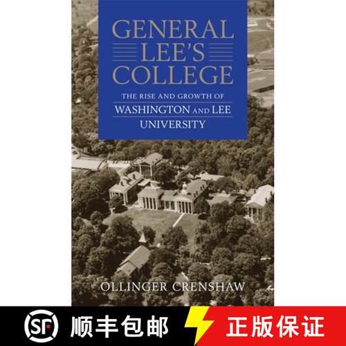 【3-4周达】General Lee`s College – The Rise and Growth of Washington and Lee University [9780807167380]