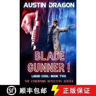 Blade 9781946590558 Series 4周达 The Liquid Gunner Detective Cool Cyberpunk Book