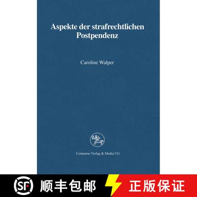 【3-4周达】Aspekte der strafrechtlichen Postpendenz [9783825501884]