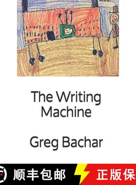 预订 The Writing Machine: Writings On Writing: Occasional Ruminations On An Intangible Legerdemain [9780971986787]