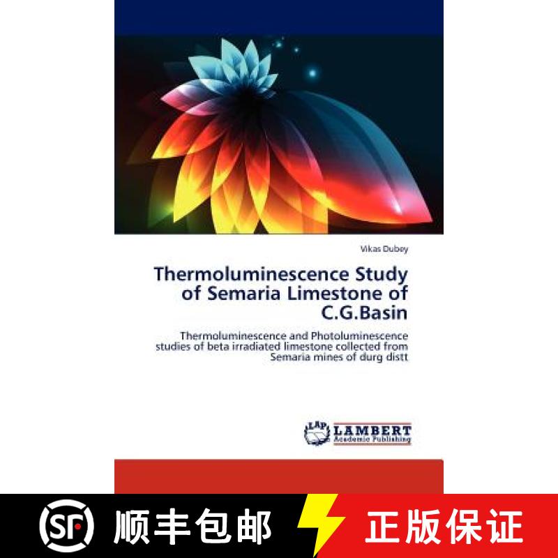 【2-3周达】Thermoluminescence Study of Semaria Limestone of C.G.Basin [9783847342106]