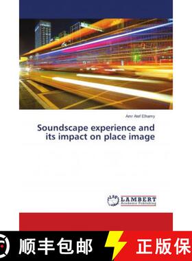 预订 Soundscape experience and its impact on place image [9783330056534]