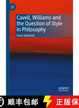 【3-4周达】Cavell, Williams and the Question of Style in Philosophy [9783031651182]