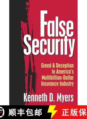 【3-4周达】False Security: Greed and Deception in America's Multibillion-Dollar Insurance Industry [9780879759285]