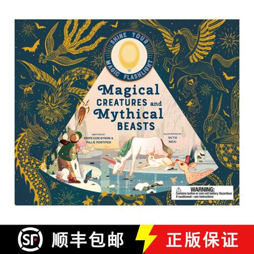 精装 Magical Creatures and Mythical Beasts: Includes Magic Flashlight Which Illuminates More Than 30 ... [9781419748394]