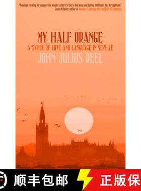 【3-4周达】My Half Orange : A Story of Love and Language in Seville [9781948954778]