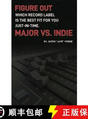 【3-4周达】Figure Out Which Record Label Is the Best Fit for You Just-In-Time. Major vs. Indie [9781737695110]