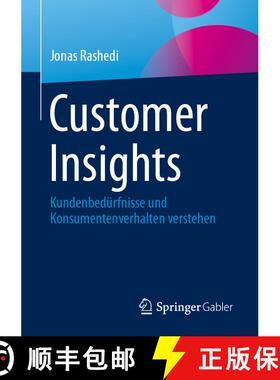 【3-4周达】Customer Insights : Kundenbedürfnisse und Konsumentenverhalten verstehen (1. Aufl. 2024) ... [9783658433918]