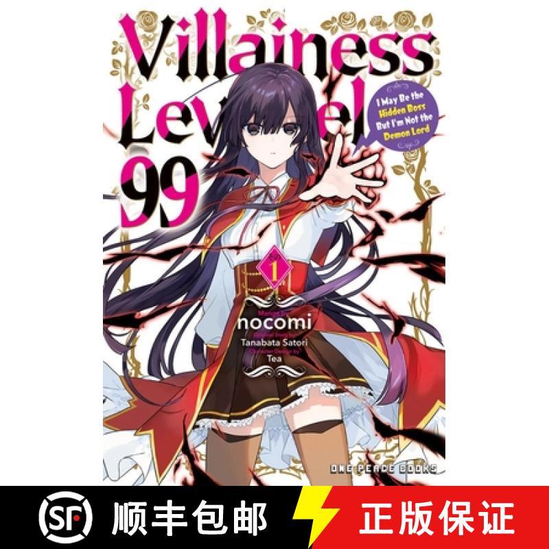 预订 Villainess Level 99 Volume 1: I May Be the Hidden Boss But I'm Not the Demon Lord [9781642733020]