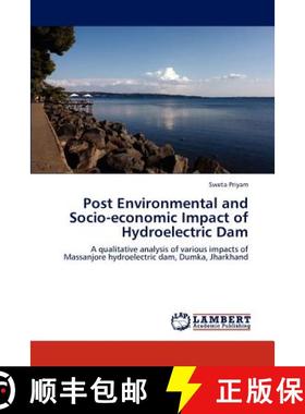 预订 Post Environmental and Socio-Economic Impact of Hydroelectric Dam [9783846502587]