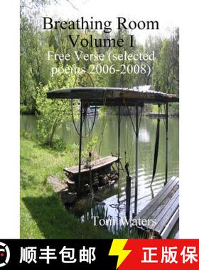 【3-4周达】Breathing Room Volume I: Free Verse (selected poems 2006-2009) [9781435749191]