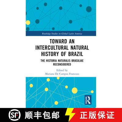 【3-4周达】精装 Toward an Intercultural Natural History of Brazil: The Historia Naturalis Brasiliae R... [9781032424729]