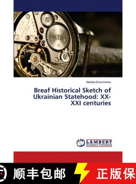 预订 Breaf Historical Sketch of Ukrainian Statehood: XX-XXI centuries [9786139966875]
